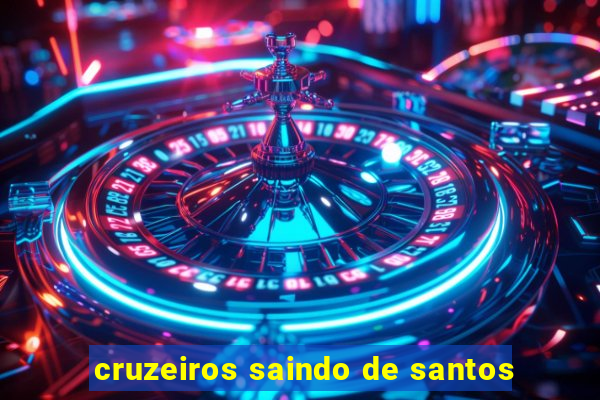 cruzeiros saindo de santos